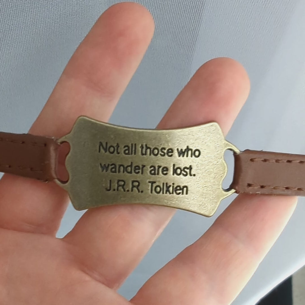 Lord of the Rings themed bracelet with J.R.R. Tolkien quote: Not all those who wander are lost